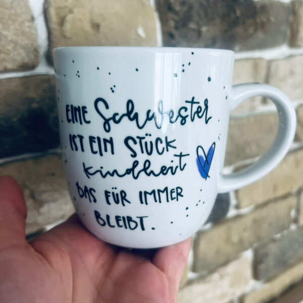 Tasse - Eine Schwester ist ein Stück Kindheit, das für immer bleibt ♥