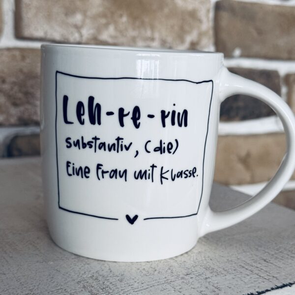 Tasse - Lehrerin. Eine Frau mit Klasse ♥